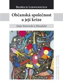 Filozofia Občanská společnost a její krize - Bedřich Loewenstein
