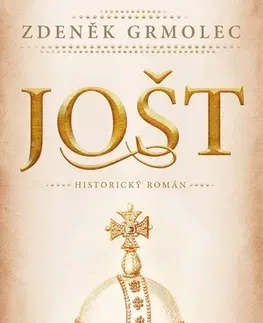 Historické romány Jošt - Zdeněk Grmolec