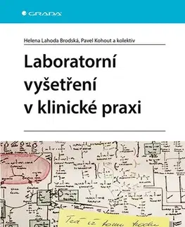 Medicína - ostatné Laboratorní vyšetření v klinické praxi - Helena Lahoda Brodská,Pavel Kohout,Kolektív autorov