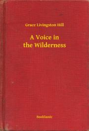 Svetová beletria A Voice in the Wilderness - Livingston Hill Grace
