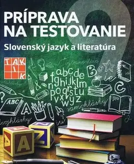 Slovenský jazyk Príprava na Testovanie 9 - Slovenský jazyk a literatúra - Kolektív autorov