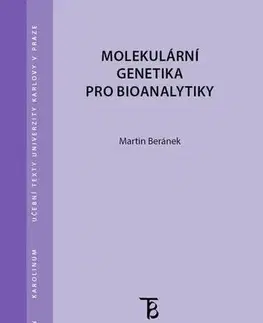 Biológia, fauna a flóra Molekulární genetika pro bioanalytiky - Martin Beránek