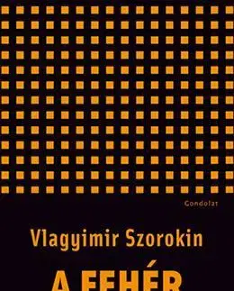 Novely, poviedky, antológie A fehér négyzet - novellák - Vlagyimir Szorokin,Miklós M. Nagy