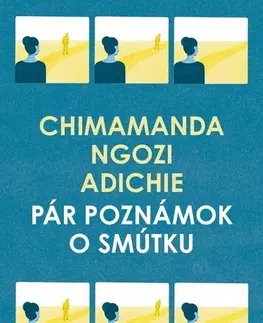 Eseje, úvahy, štúdie Pár poznámok o smútku - Chimamanda Ngozi Adichie,Kristína Karabová