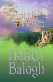 Romantická beletria Her Scottish Keep - Balogh Darci