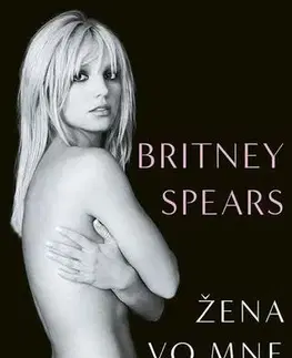 Biografie - ostatné Žena vo mne - Spears Britney