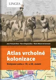 Svetové dejiny, dejiny štátov Atlas vrcholné kolonizace - Kolektív autorov