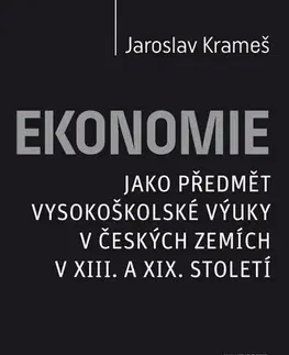 Pre vysoké školy Ekonomie jako předmět vysokoškolské výuk - Jaroslav Krameš
