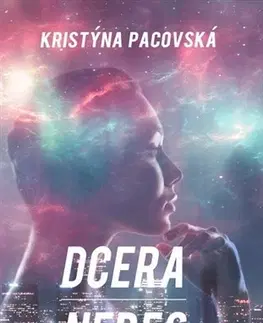 Sci-fi a fantasy Dcera nebes - Kristýna Pacovská