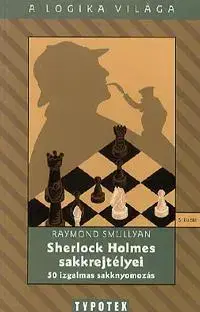 Beletria - ostatné Sherlock Holmes sakkrejtélyei - Raymond Smullyan
