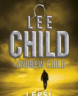 Detektívky, trilery, horory Lepší být mrtvý - Lee Child,Andrew Child