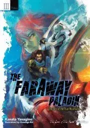 Sci-fi a fantasy The Faraway Paladin: The Lord of the Rust Mountains: Primus - Yanagino Kanata