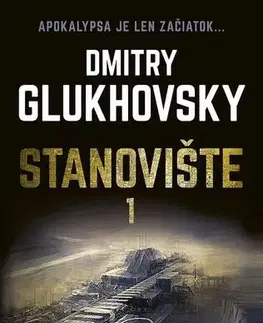 Sci-fi a fantasy Stanovište 1. - Dmitry Glukhovsky