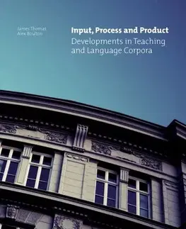 Pre vysoké školy Input, Process and Product - James Thomas,Alex Boulton
