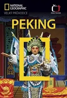 Sprievodcovia, mapy - ostatné Peking - Emily A. Grosvenor,Paul Mooney,Eva Pourová