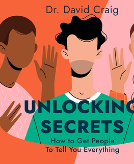 Rozvoj osobnosti Saga Egmont Unlocking Secrets: How to Get People To Tell You Everything (EN)