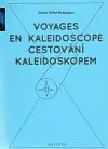 Ezoterika - ostatné Cestování kaleidoskopem - Irene Hillel-Erlangerová