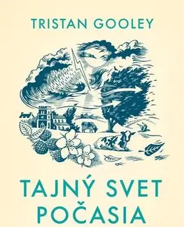 Ekológia, meteorológia, klimatológia Tajný svet počasia - Tristan Gooley