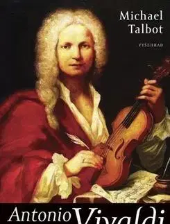 Biografie - ostatné Antonio Vivaldi - Michael Talbot