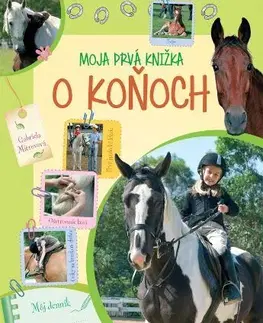 Príroda Moja prvá knižka o koňoch, 2. vydanie - Gabriella Mitrovová