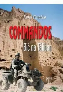 Historické romány Commandos - Bič na Tálibán - Karel Patočka