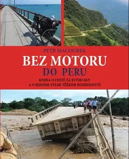 Cestopisy Bez motoru do Peru - Petr Macourek