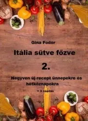 Národná kuchyňa - ostatné Itália sütve főzve 2 - Fodor Gina