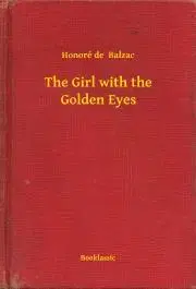 Svetová beletria The Girl with the Golden Eyes - Honoré de Balzac