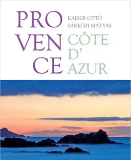 Európa Provence - Cote d'Azur - Mátyás Sárközi,Otto Kaiser
