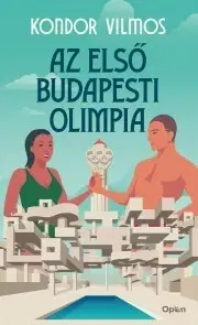 Detektívky, trilery, horory Az első budapesti olimpia - Vilmos Kondor