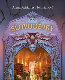 Fantasy, upíri Slovodějky - Alena Adrianet Heinrichová