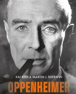 Biografie - ostatné Oppenheimer – Americký Prométheus - Kai Bird,Martin J. Sherwin