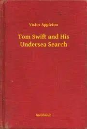 Svetová beletria Tom Swift and His Undersea Search - Appleton Victor