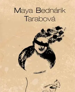 Poézia Nemé vázy - Maya Bednárik Tarabová