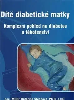 Medicína - ostatné Dítě diabetické matky - Kateřina Štechová