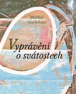 Kresťanstvo Vyprávění o svátostech - Michal Altrichter