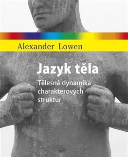 Psychológia, etika Jazyk těla - Alexander Lowen