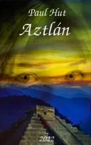 Sci-fi a fantasy Aztlán - Hut Paul