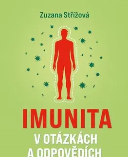 Zdravoveda, ochorenia, choroby Imunita v otázkách a odpovědích - Zuzana Střížová,Jiřina Bartůňková