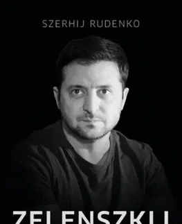 Politika Zelenszkij smink nélkül - Szerhij Rudenko