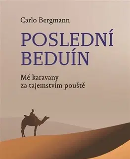 Cestopisy Poslední beduín - Carlo Bergmann