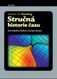 Astronómia, vesmír, fyzika Stručná historie času - Stephen Hawking