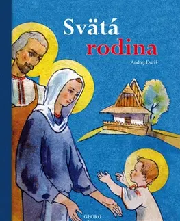 Náboženská literatúra pre deti Svätá rodina - Andrej Ďuriš