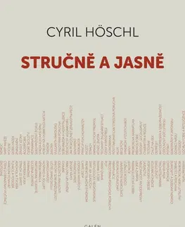 Fejtóny, rozhovory, reportáže Stručně a jasně - Cyril Höschl