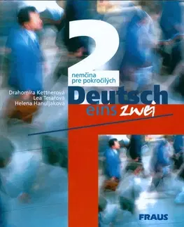 Učebnice a príručky Deutsch eins zwei 2. - nemčina pre pokročilých - Helena Hanuljaková,Drahomíra Kettnerová,Kolektív autorov,Lea Tesařová