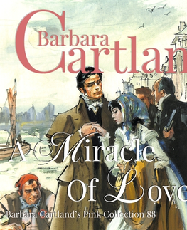 Romantická beletria Saga Egmont A Miracle of Love (Barbara Cartland s Pink Collection 88) (EN)