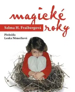 Sociológia, etnológia Magické roky - Selma H. Fraiberg