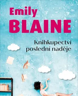 Romantická beletria Knihkupectví poslední naděje - Emily Blaine