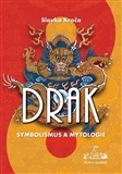 Mytológia Drak: symbolismus a mytologie - Slavko Kroča