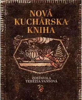 Slovenská Nová kuchárska kniha - Terézia Vansová